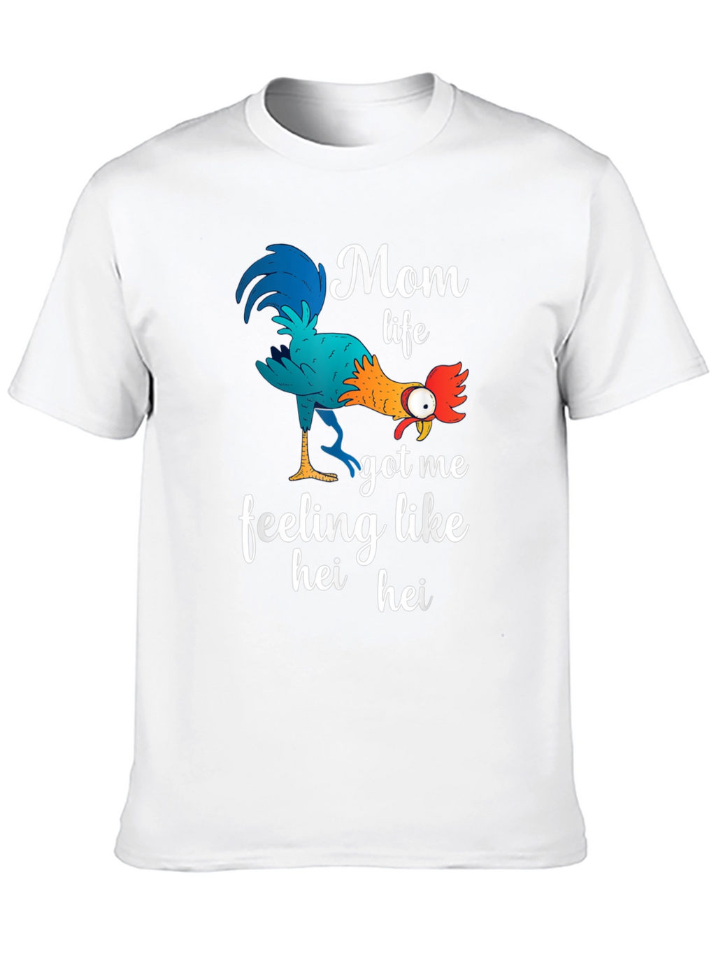 Mom Life Hei Hei T-Shirt Funny Womens Tee