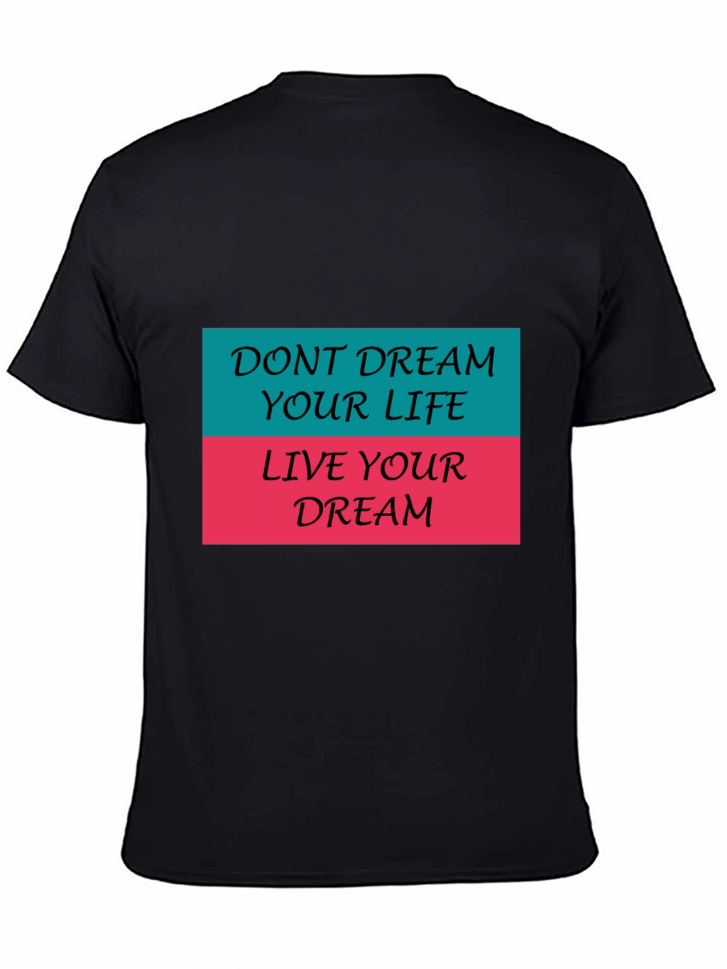 Inspirational Graphic Tee - Live Your Dream