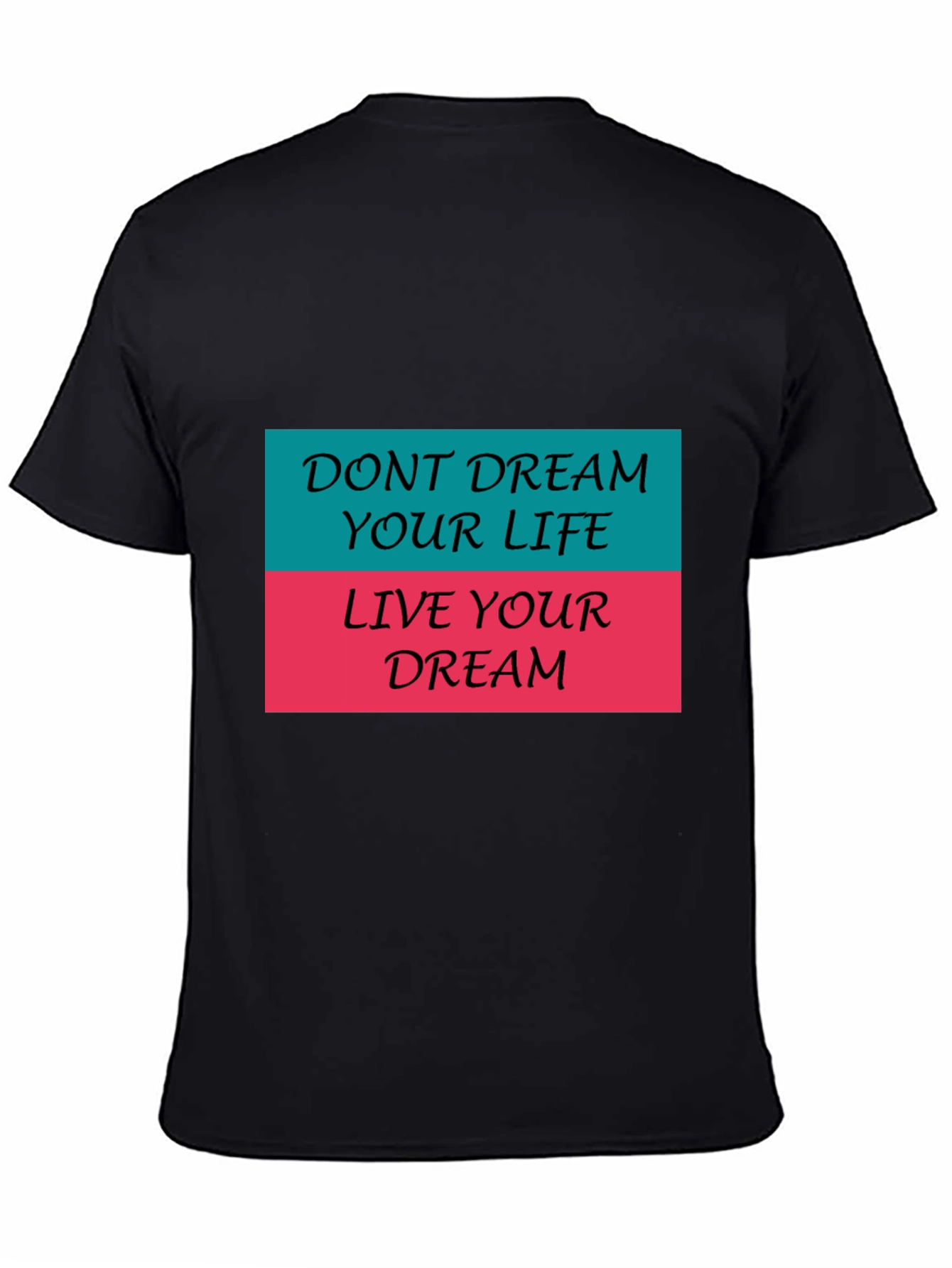 Inspirational Graphic Tee - Live Your Dream
