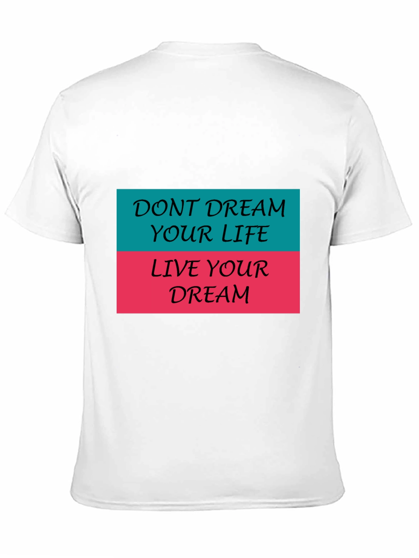 Inspirational Graphic Tee - Live Your Dream