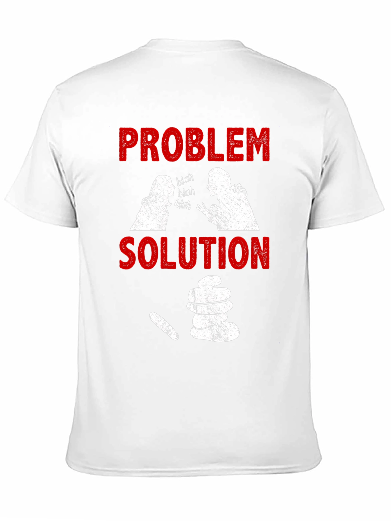 Problem Solution Funny T-Shirt