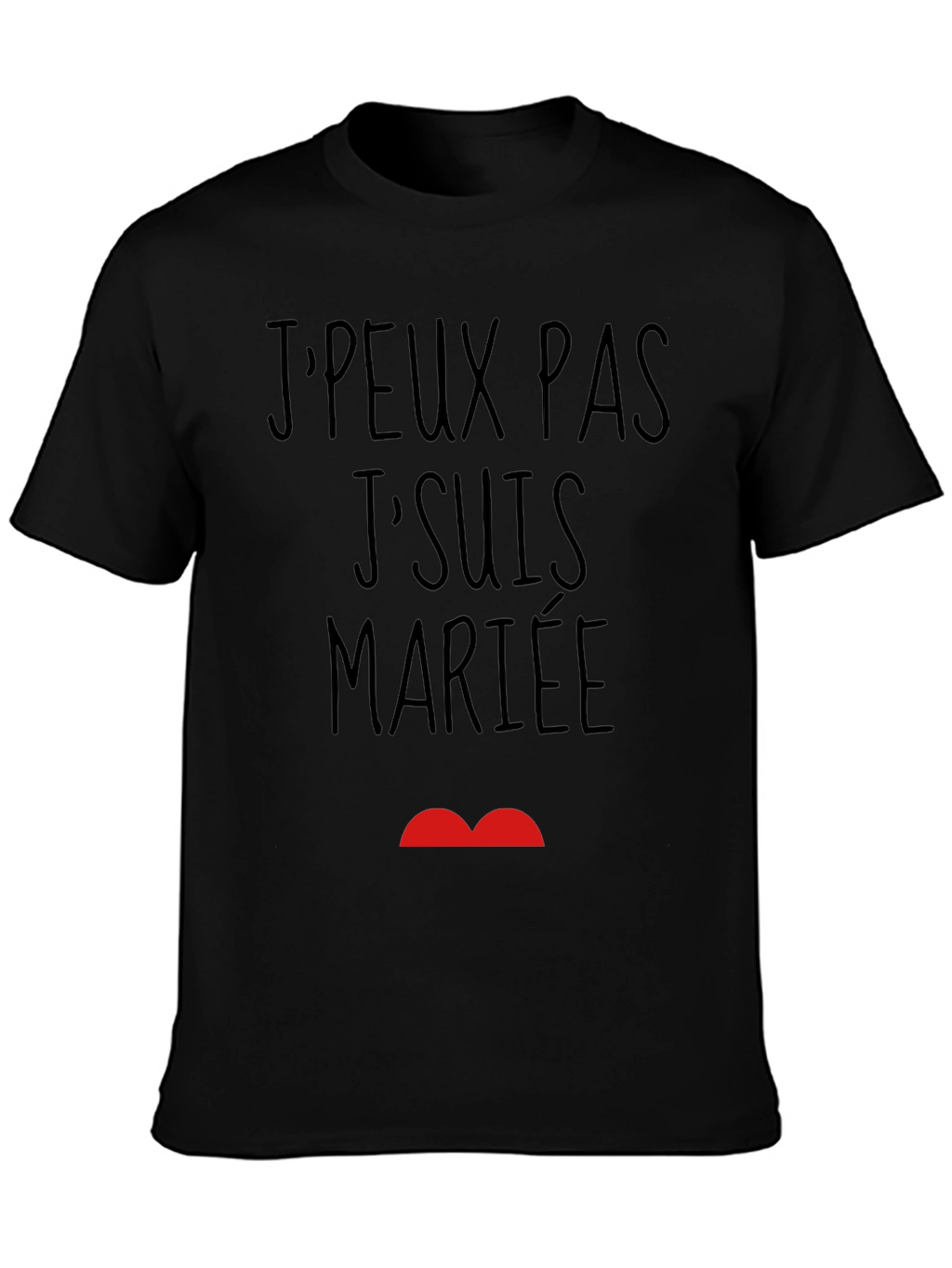 JPeux Pas JSuis Mariee Funny Graphic T-Shirt