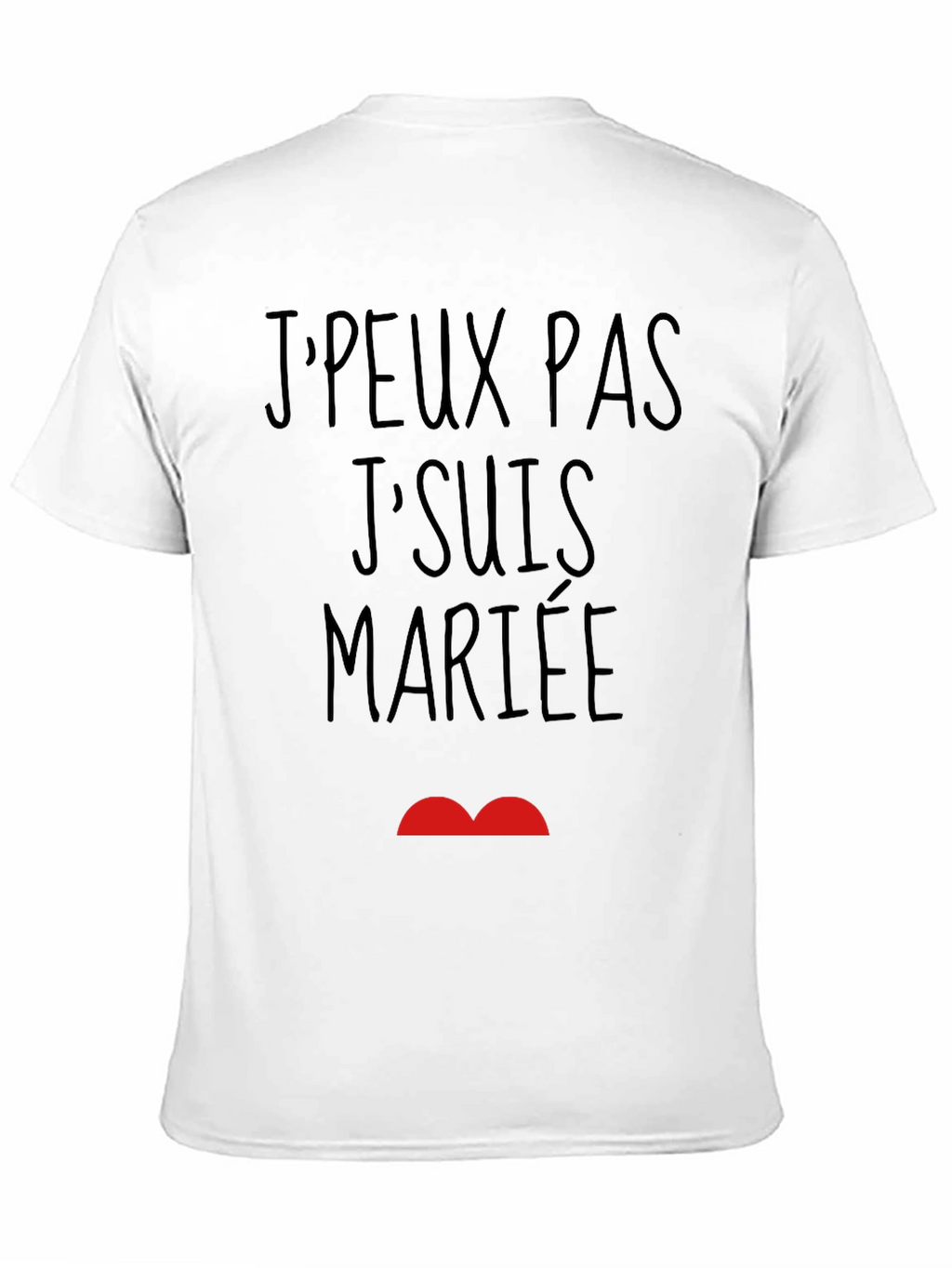 JPeux Pas JSuis Mariee Funny Graphic T-Shirt