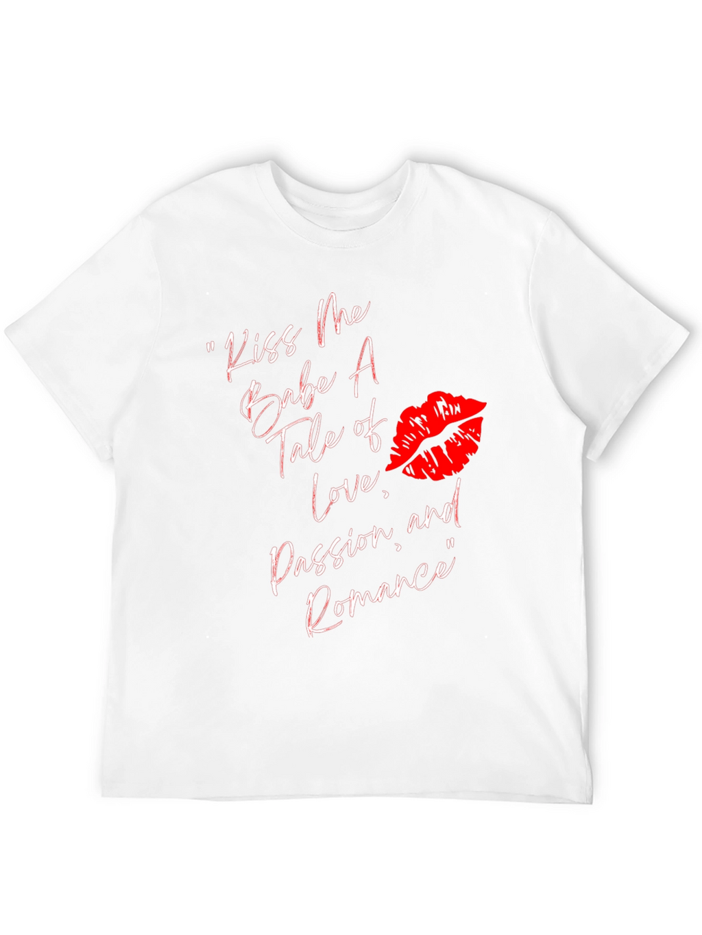 Kiss Me T-Shirt: Love Passion Romance Tee