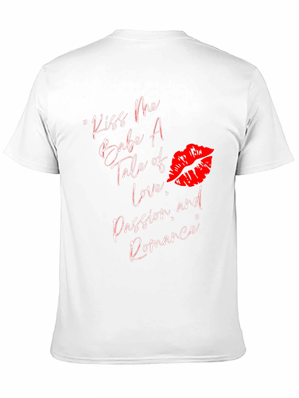 Kiss Me T-Shirt: Love Passion Romance Tee