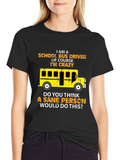 Crazy School Bus Driver T-Shirt