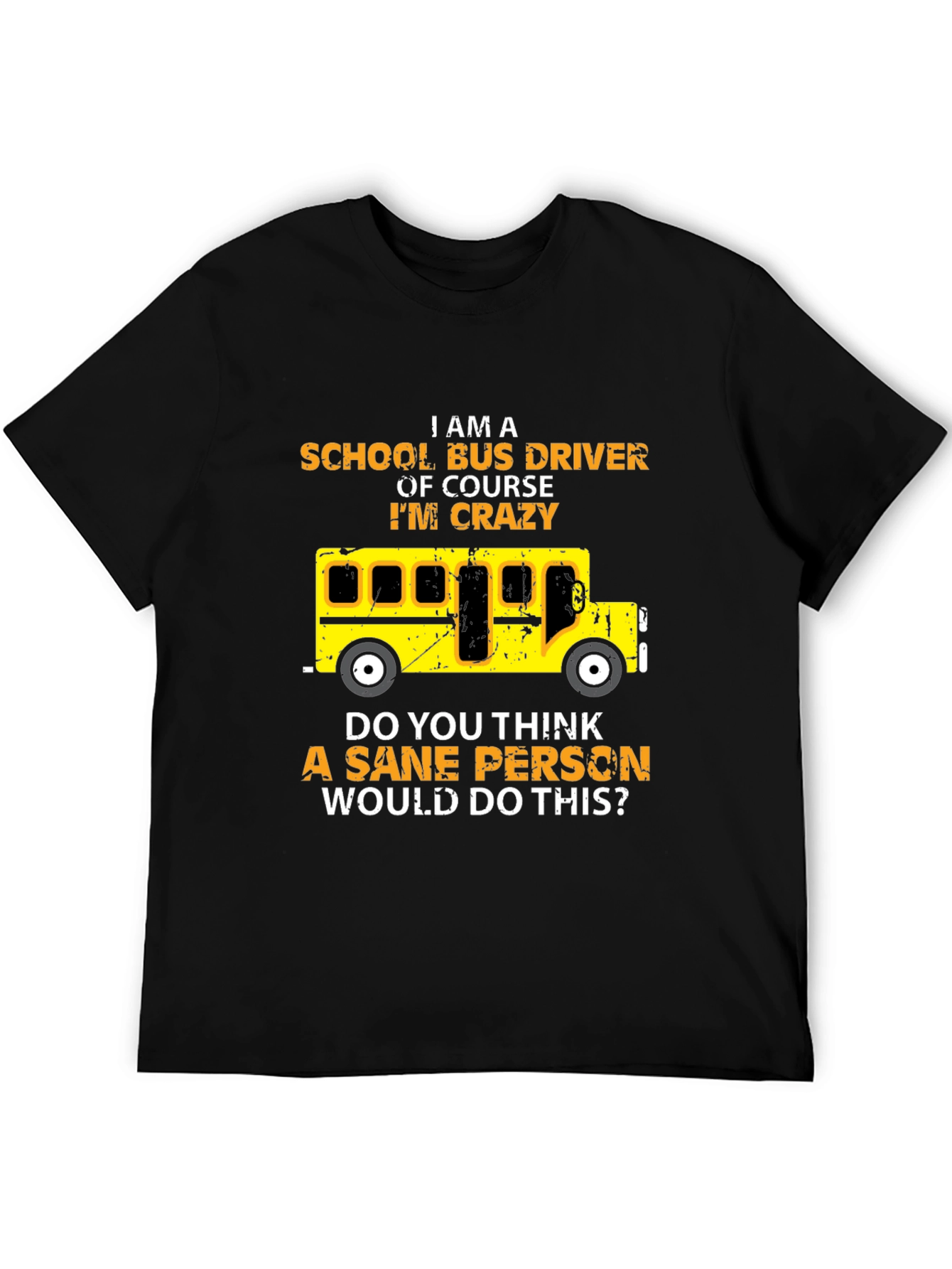 Crazy School Bus Driver T-Shirt