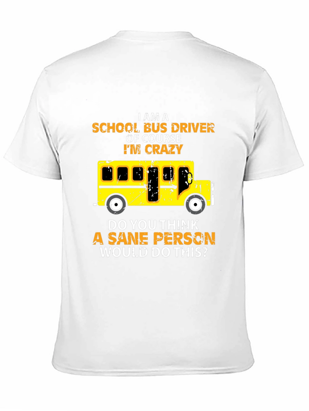 Crazy School Bus Driver T-Shirt