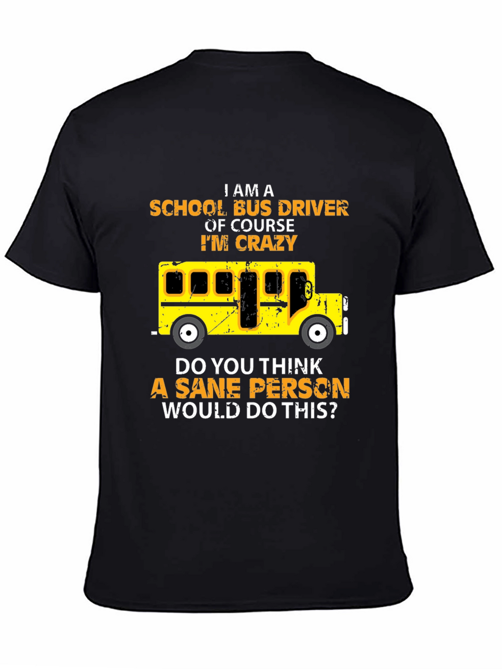 Crazy School Bus Driver T-Shirt
