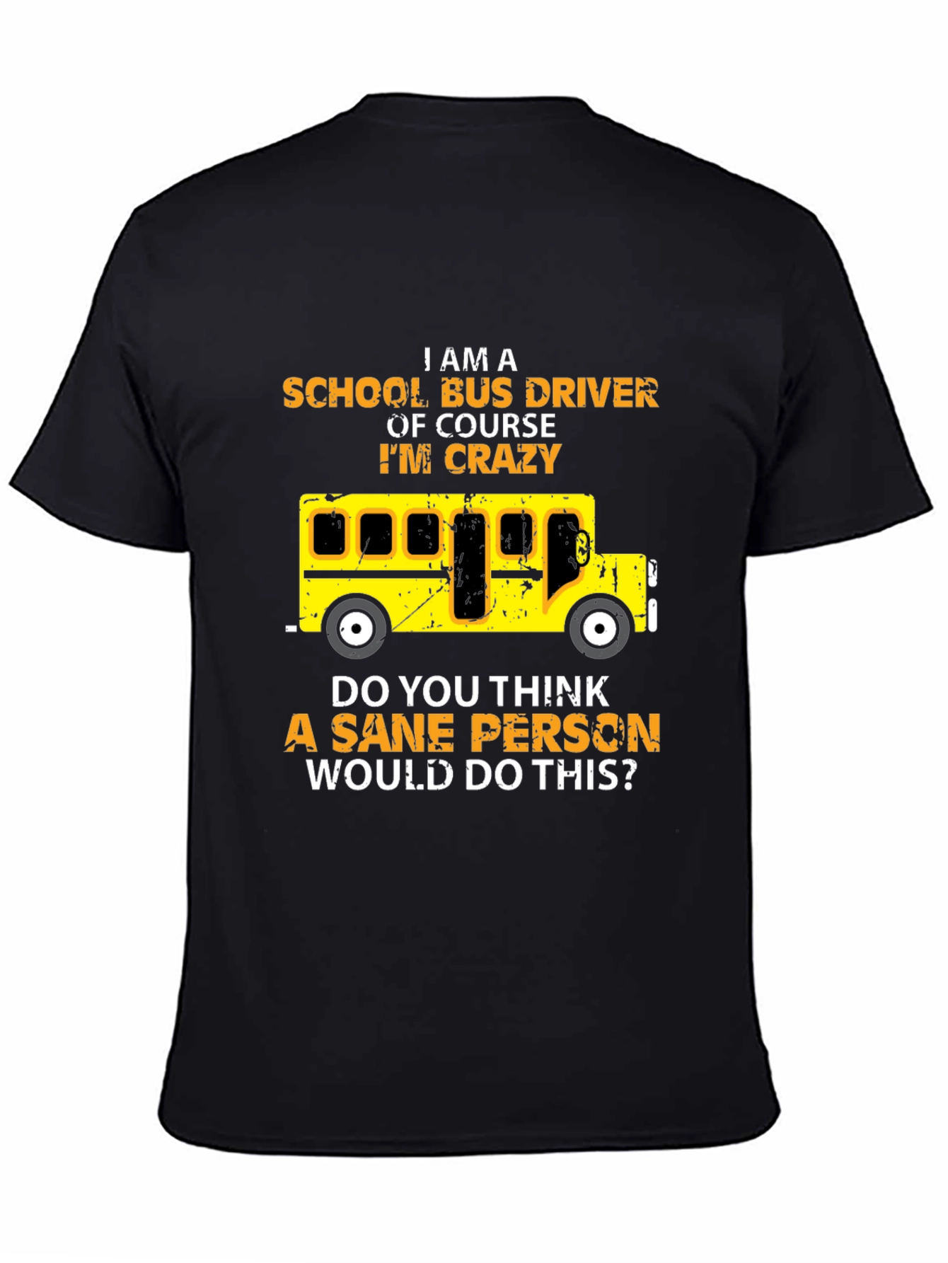 Crazy School Bus Driver T-Shirt