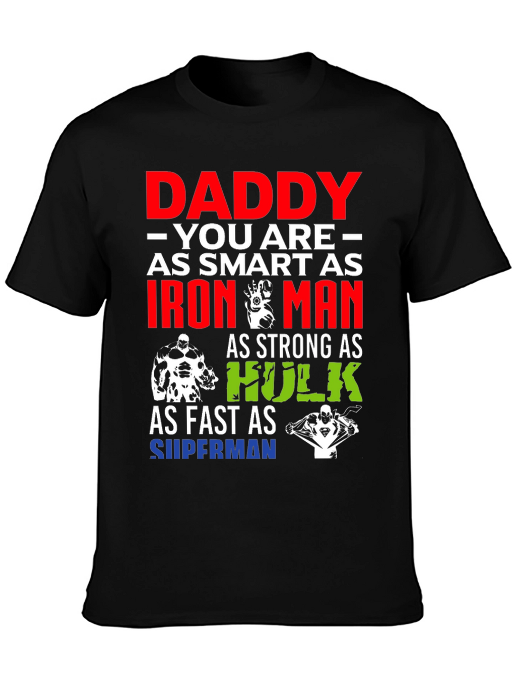 Daddy Superhero T-Shirt: Smart Strong Fast