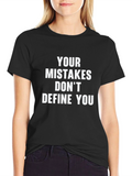 Inspirational Graphic T-Shirt - Mistakes Dont Define You