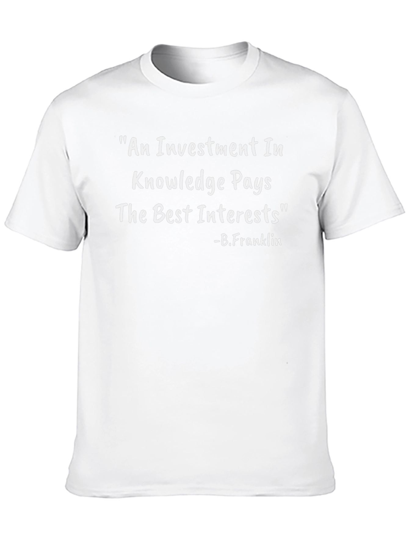 Knowledge Investment T-Shirt - Quote by B. Franklin