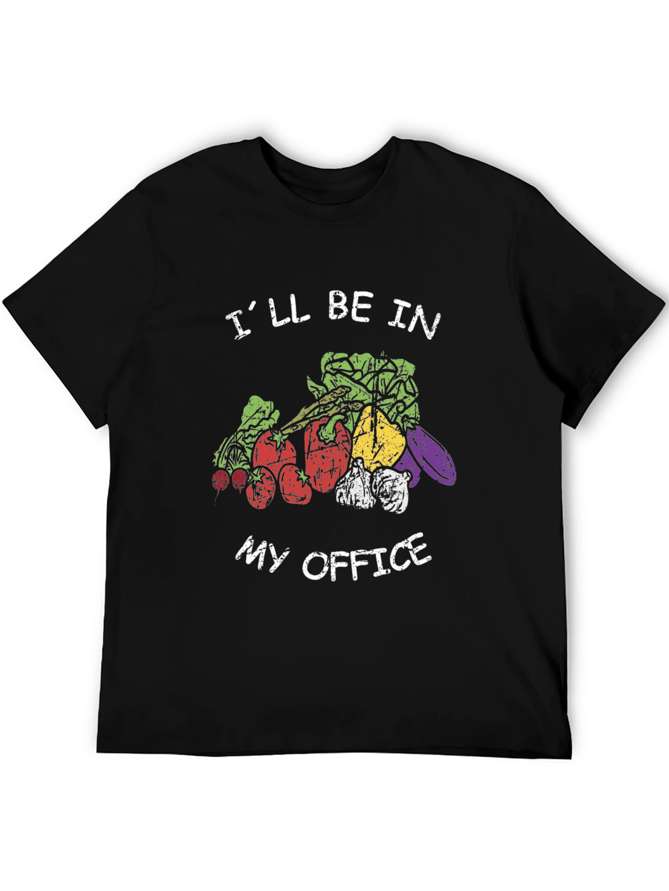 Vegetable Garden T-Shirt - Ill Be In My Office