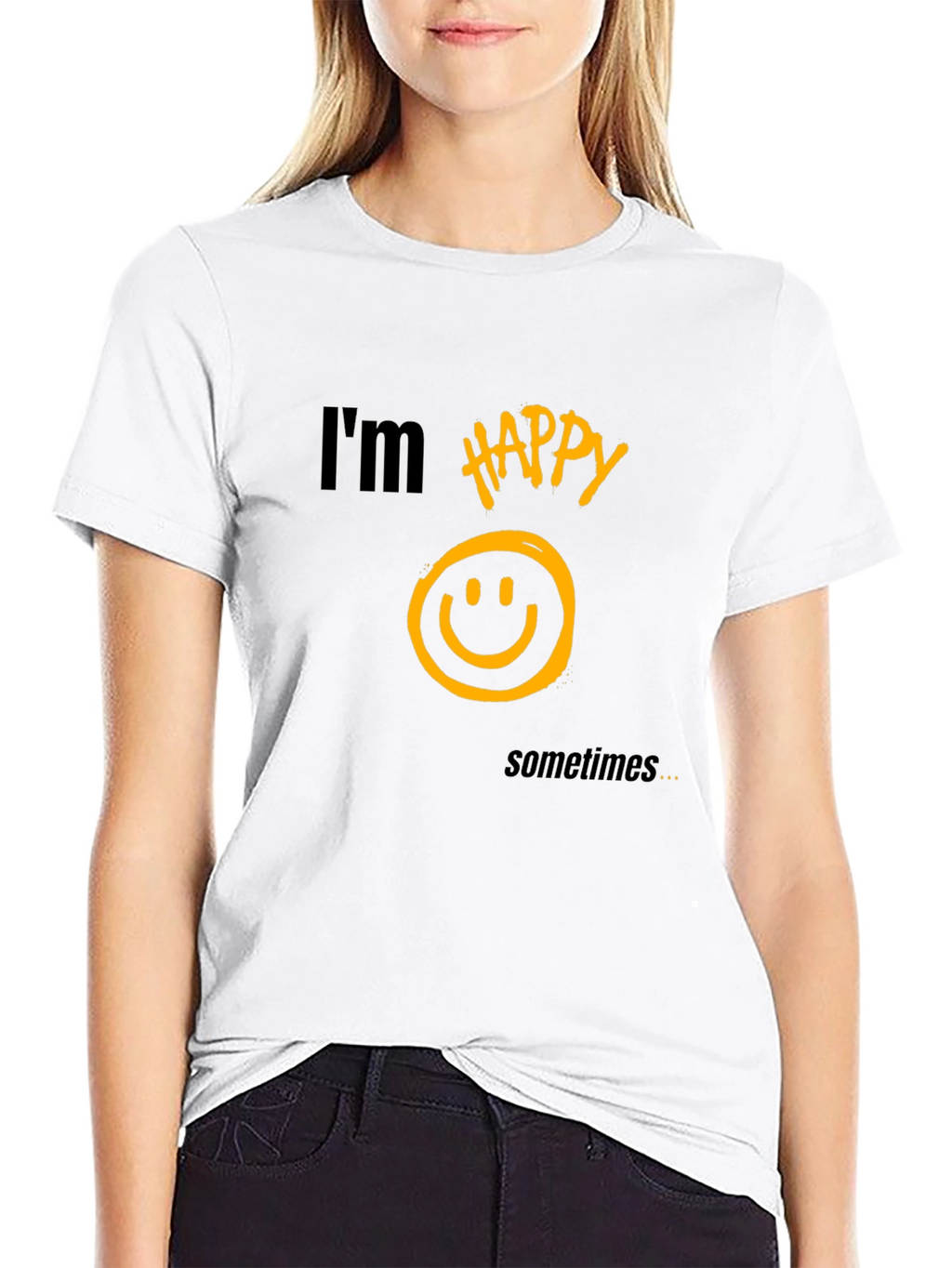 Im Happy Sometimes T-Shirt - Graphic Tee