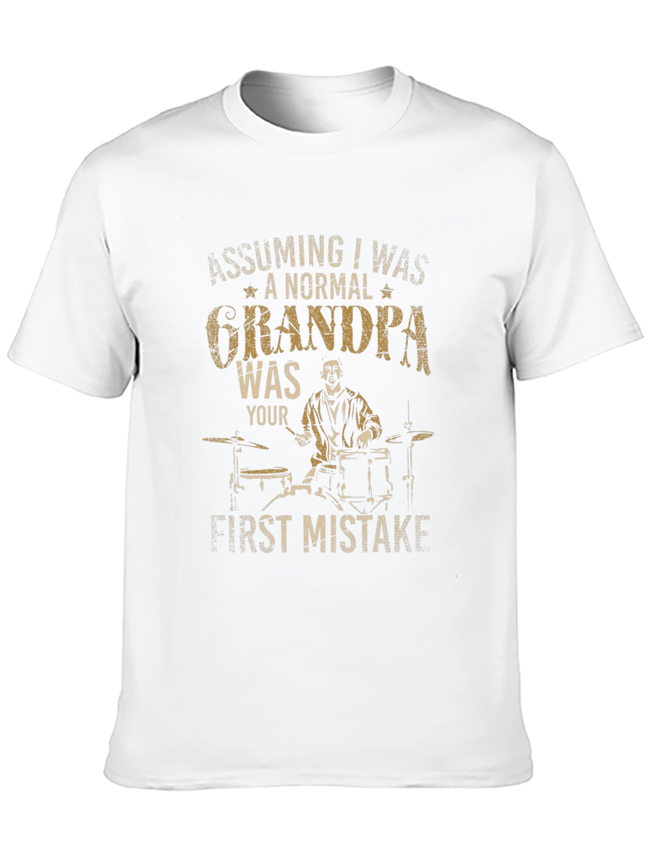 Funny Grandpa Drummer T-Shirt - First Mistake Tee