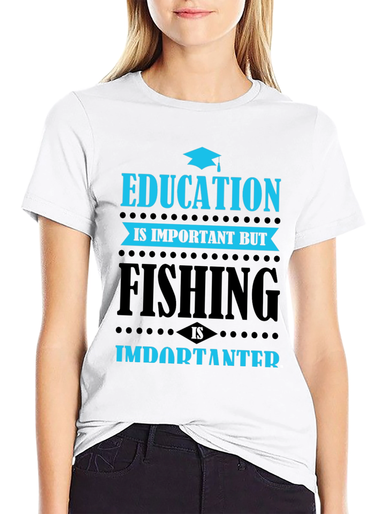 Education vs. Fishing T-Shirt - Importanter