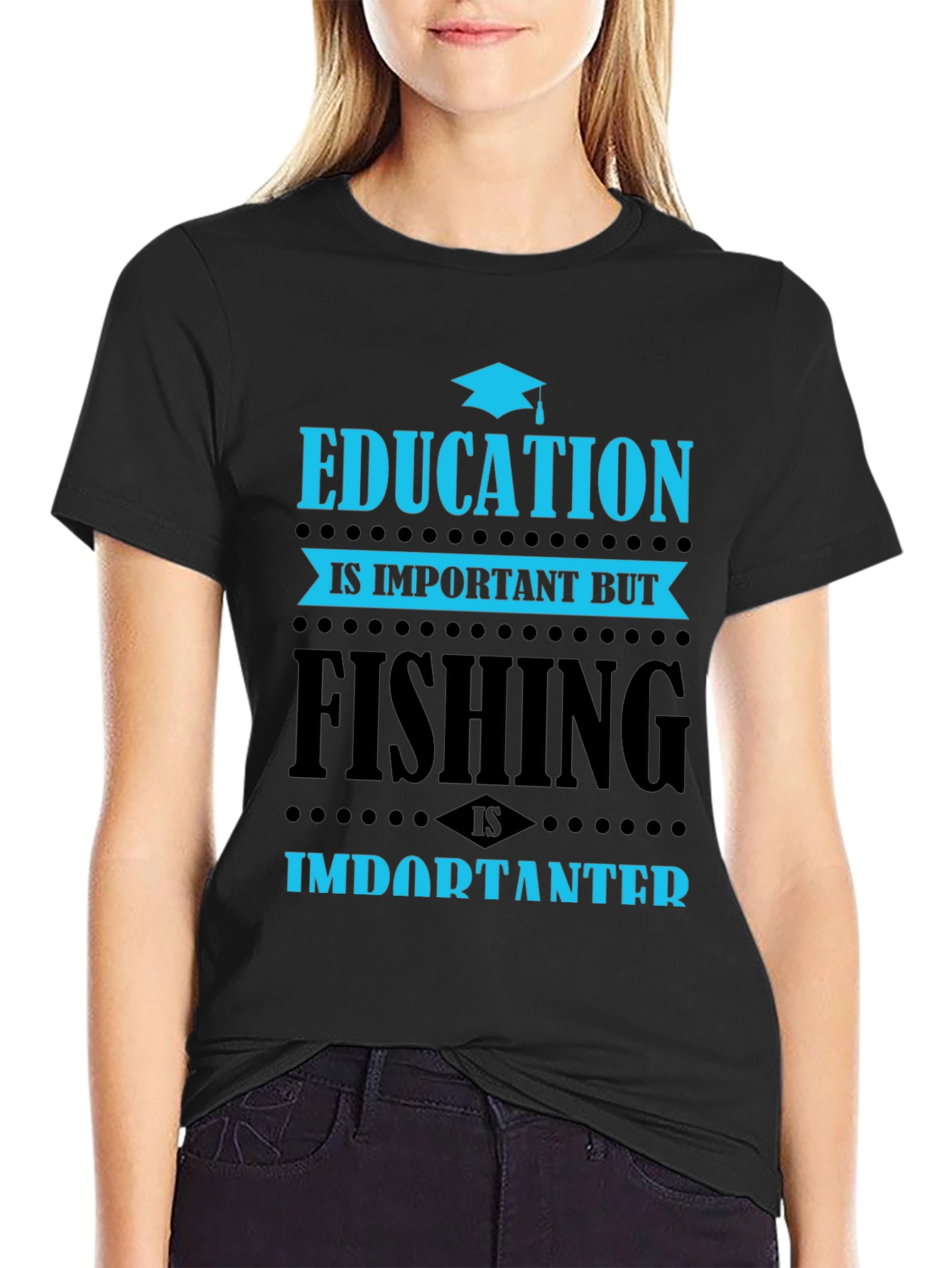 Education vs. Fishing T-Shirt - Importanter