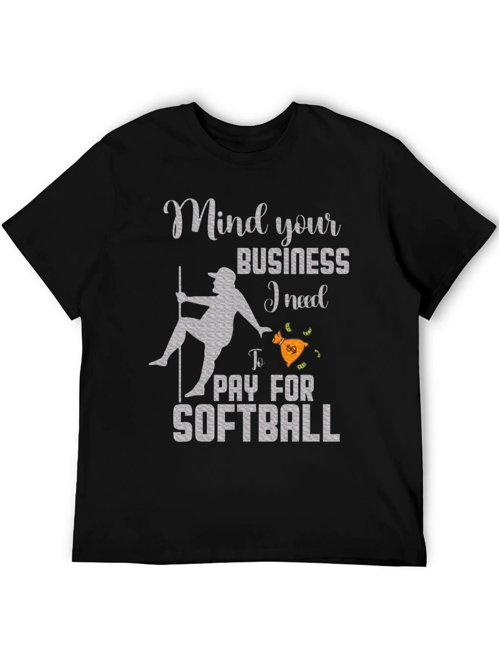 Mind Your Business Softball T-Shirt