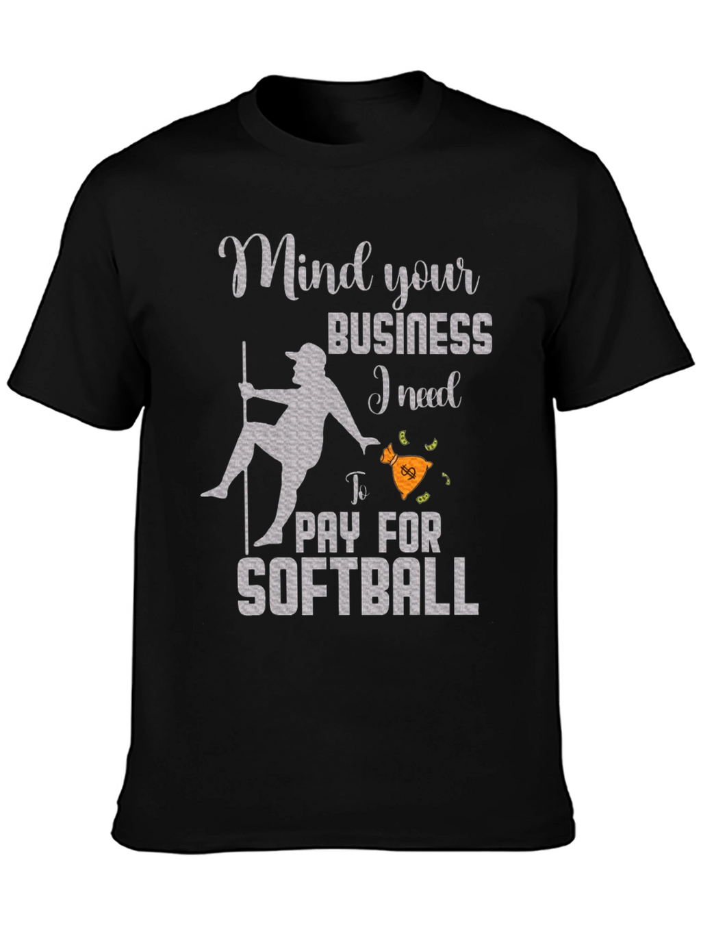 Mind Your Business Softball T-Shirt