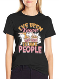 Ive Been Known To Wax People T-Shirt