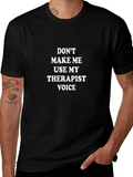 Therapist Voice Graphic T-Shirt - Sarcastic Humor Tee