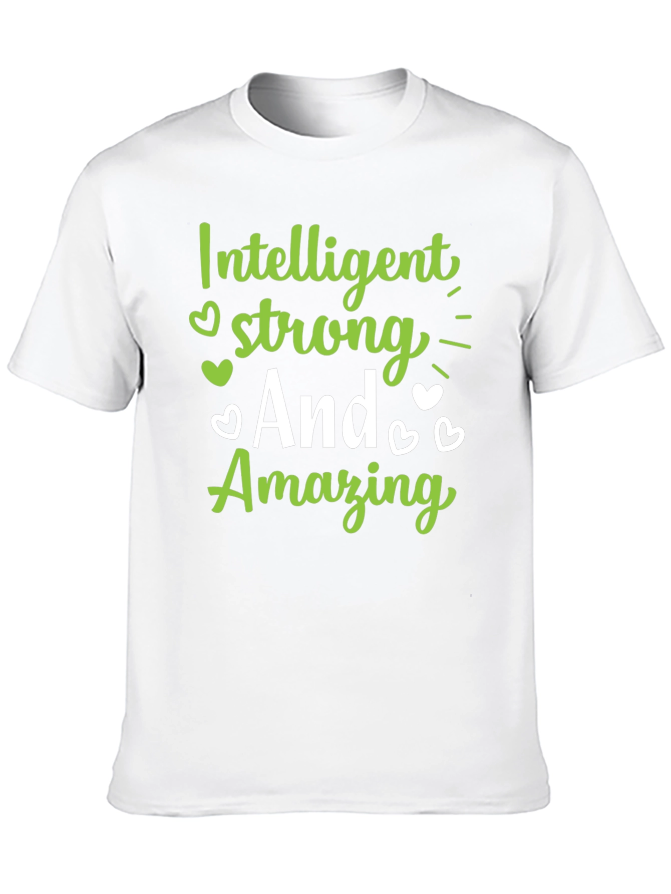 Intelligent Strong and Amazing Graphic Tee