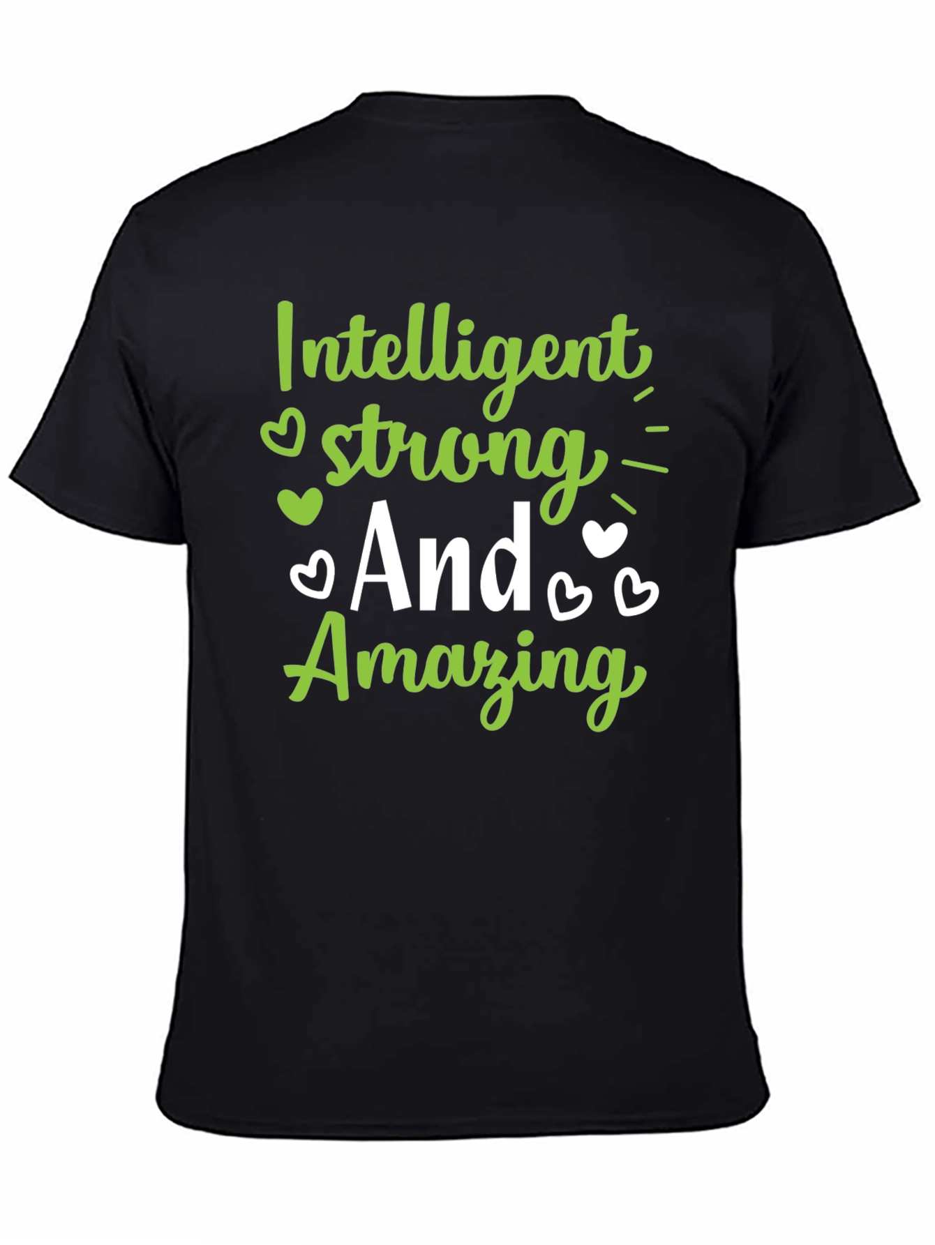 Intelligent Strong and Amazing Graphic Tee