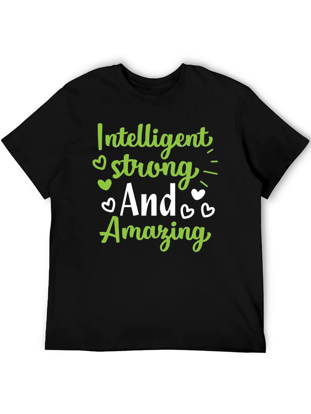 Intelligent Strong and Amazing Graphic Tee