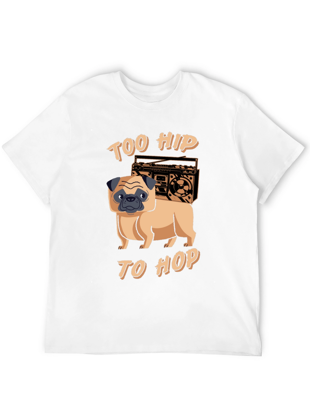 Too Hip to Hop Pug T-Shirt