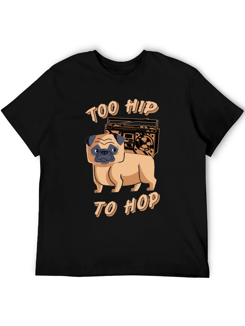 Too Hip to Hop Pug T-Shirt