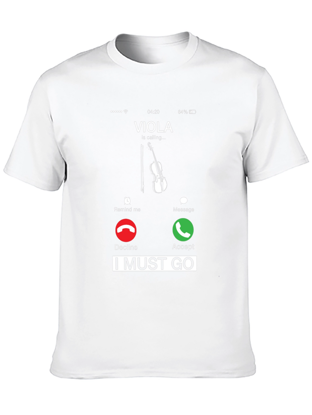 Viola Calling T-Shirt - I Must Go!