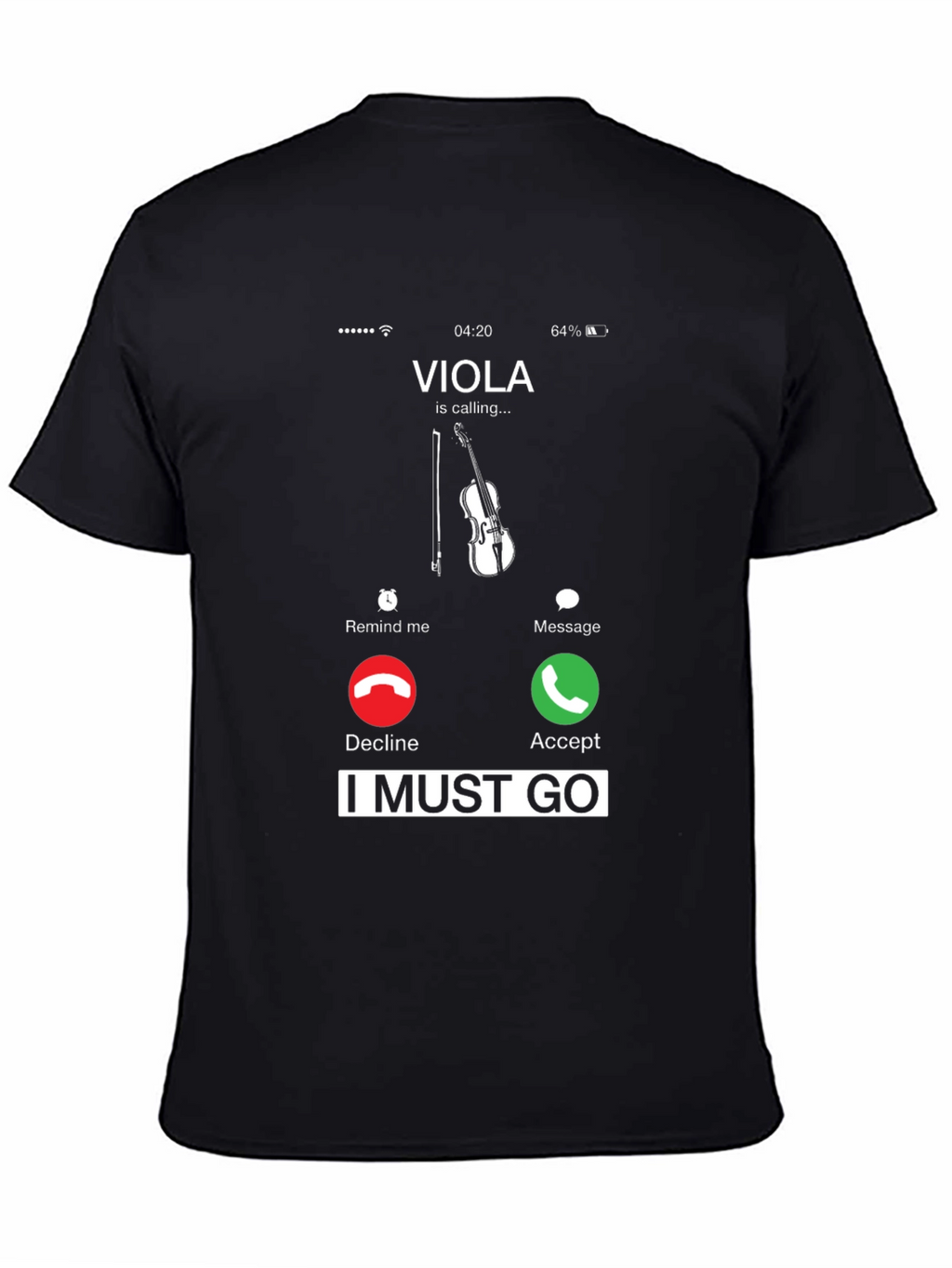 Viola Calling T-Shirt - I Must Go!