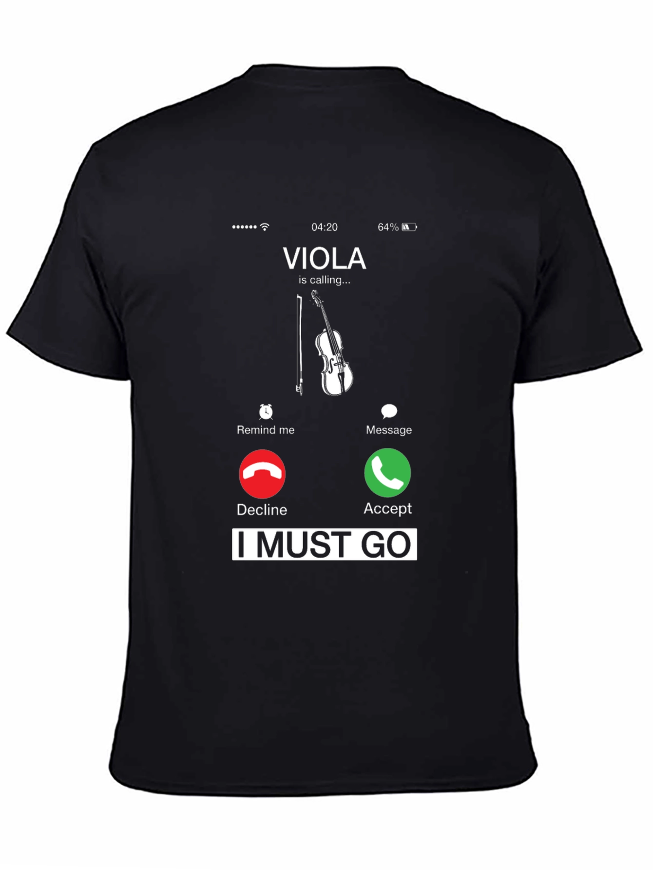 Viola Calling T-Shirt - I Must Go!