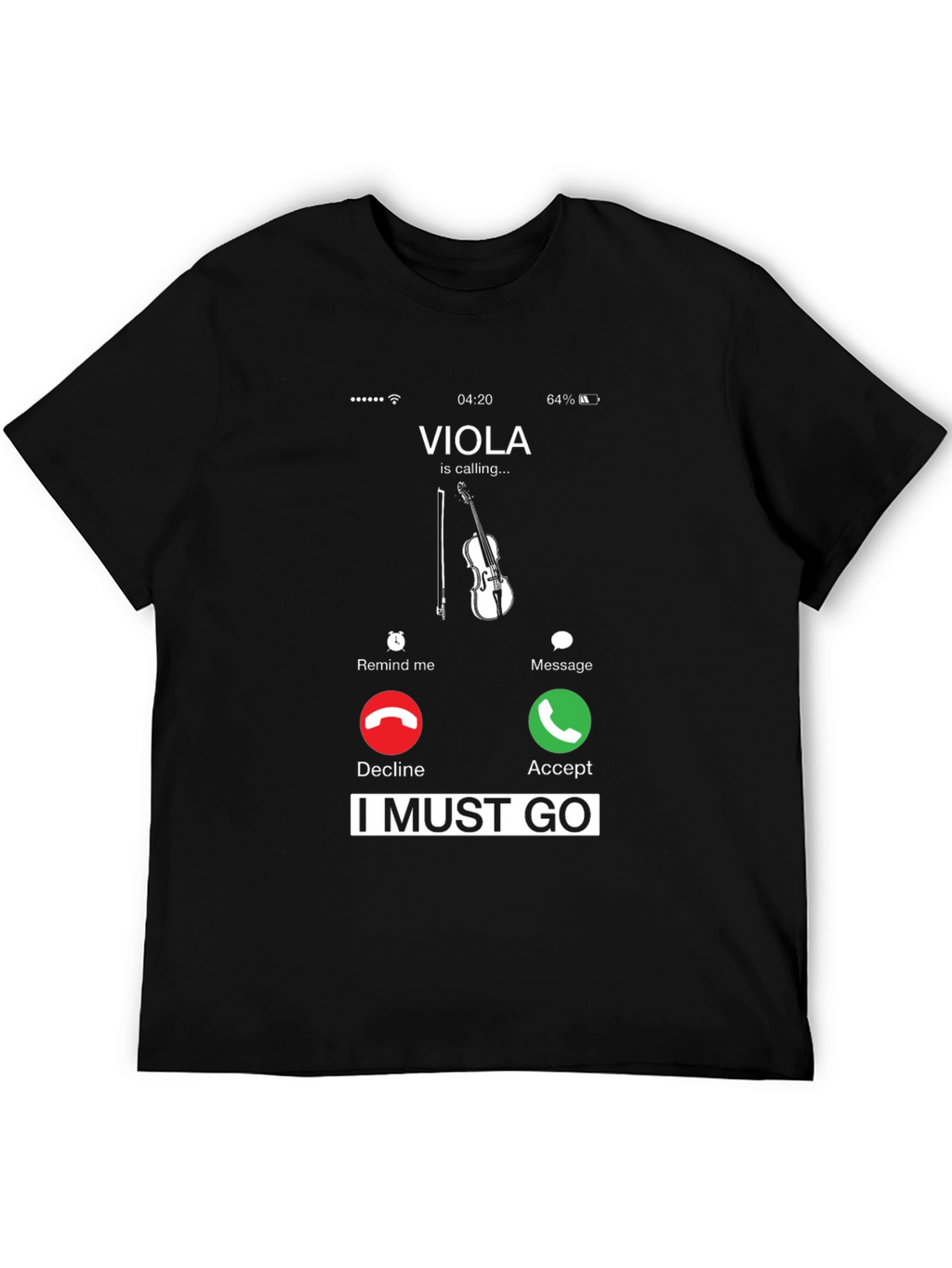 Viola Calling T-Shirt - I Must Go!