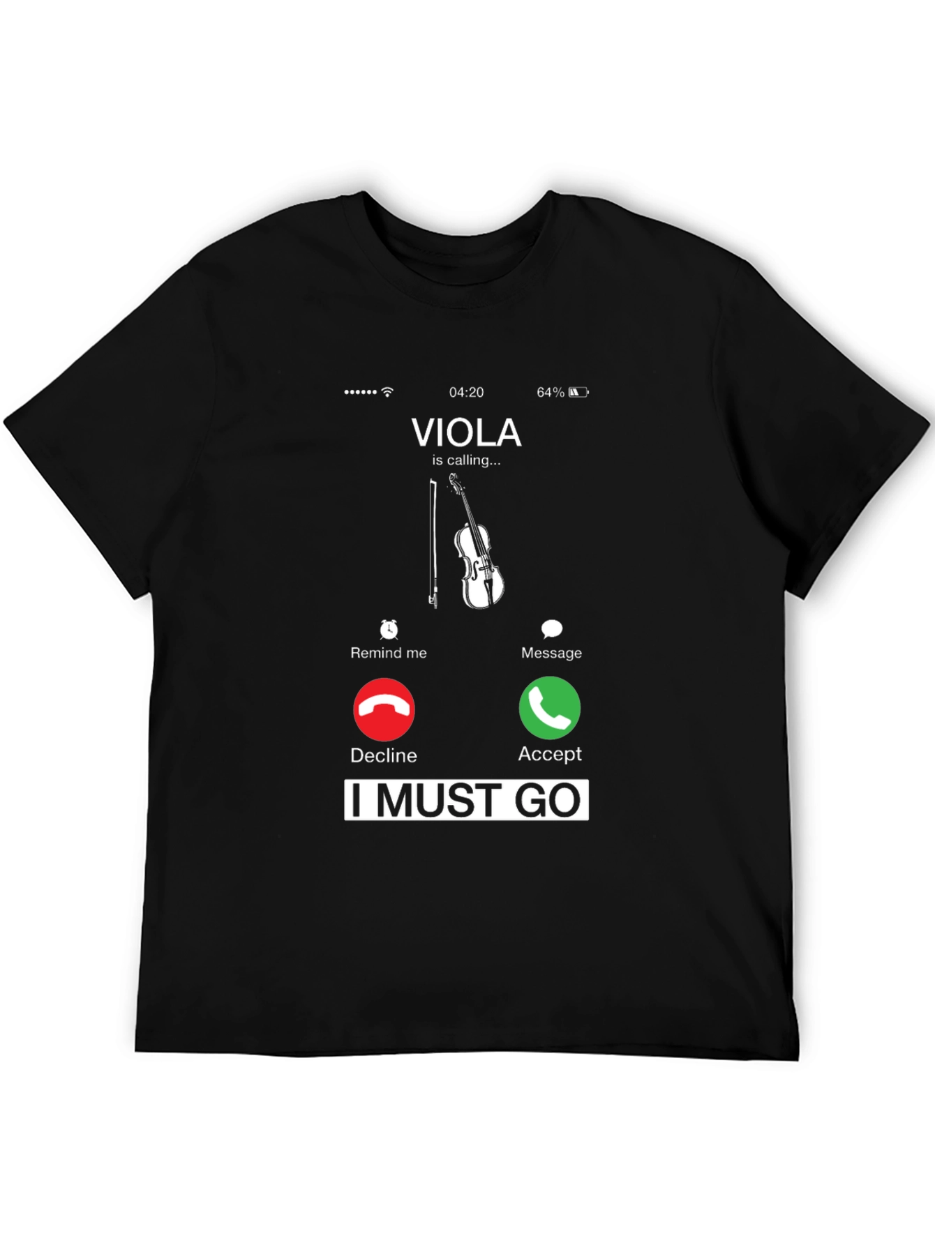 Viola Calling T-Shirt - I Must Go!