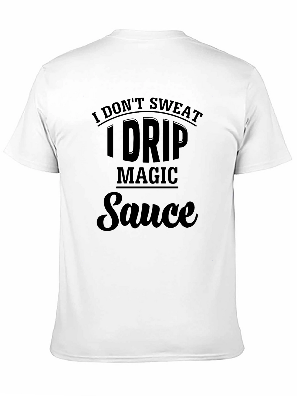 I Drip Magic Sauce Graphic Tee - Black