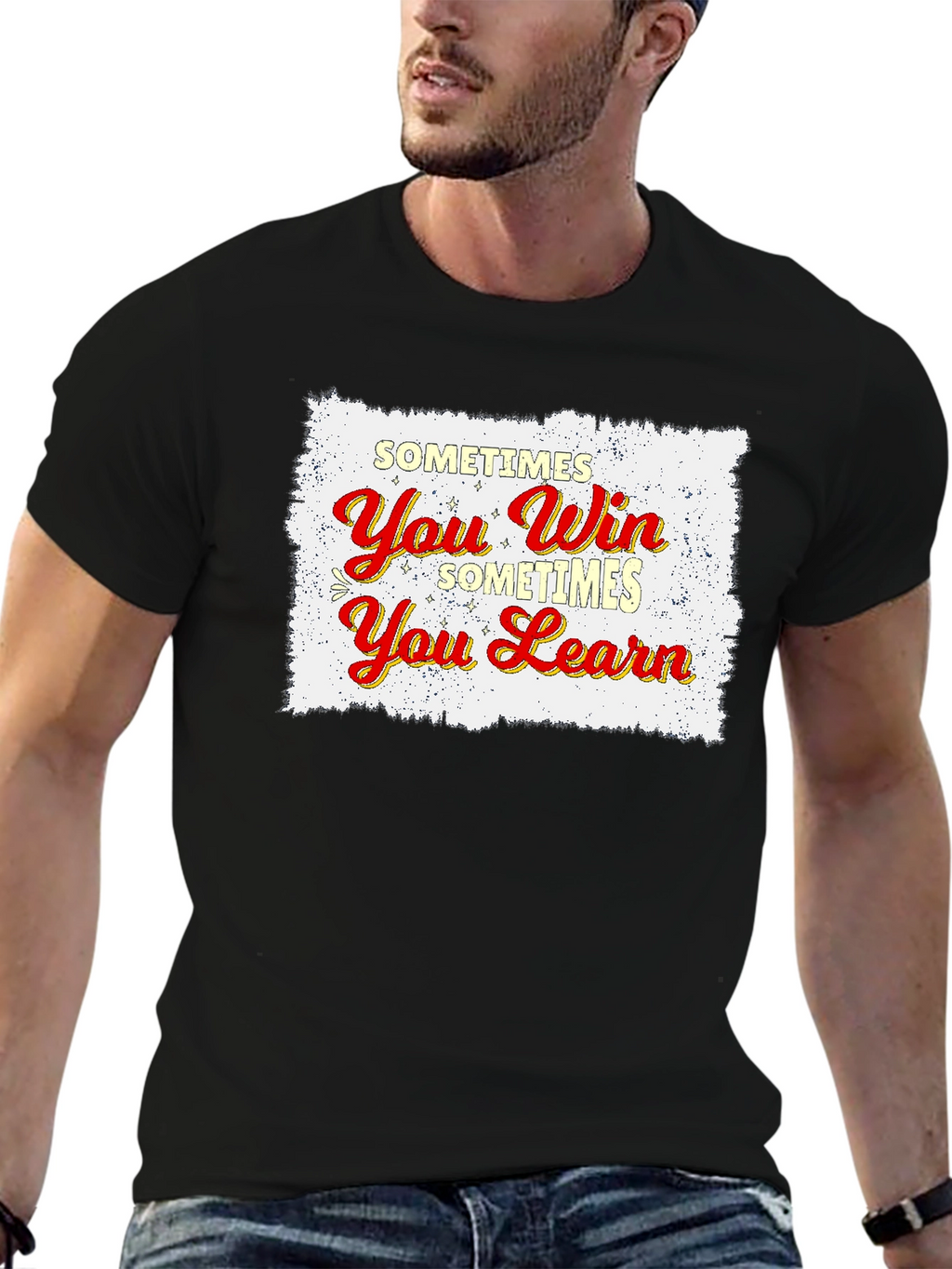 Sometimes You Win Sometimes You Learn T-Shirt