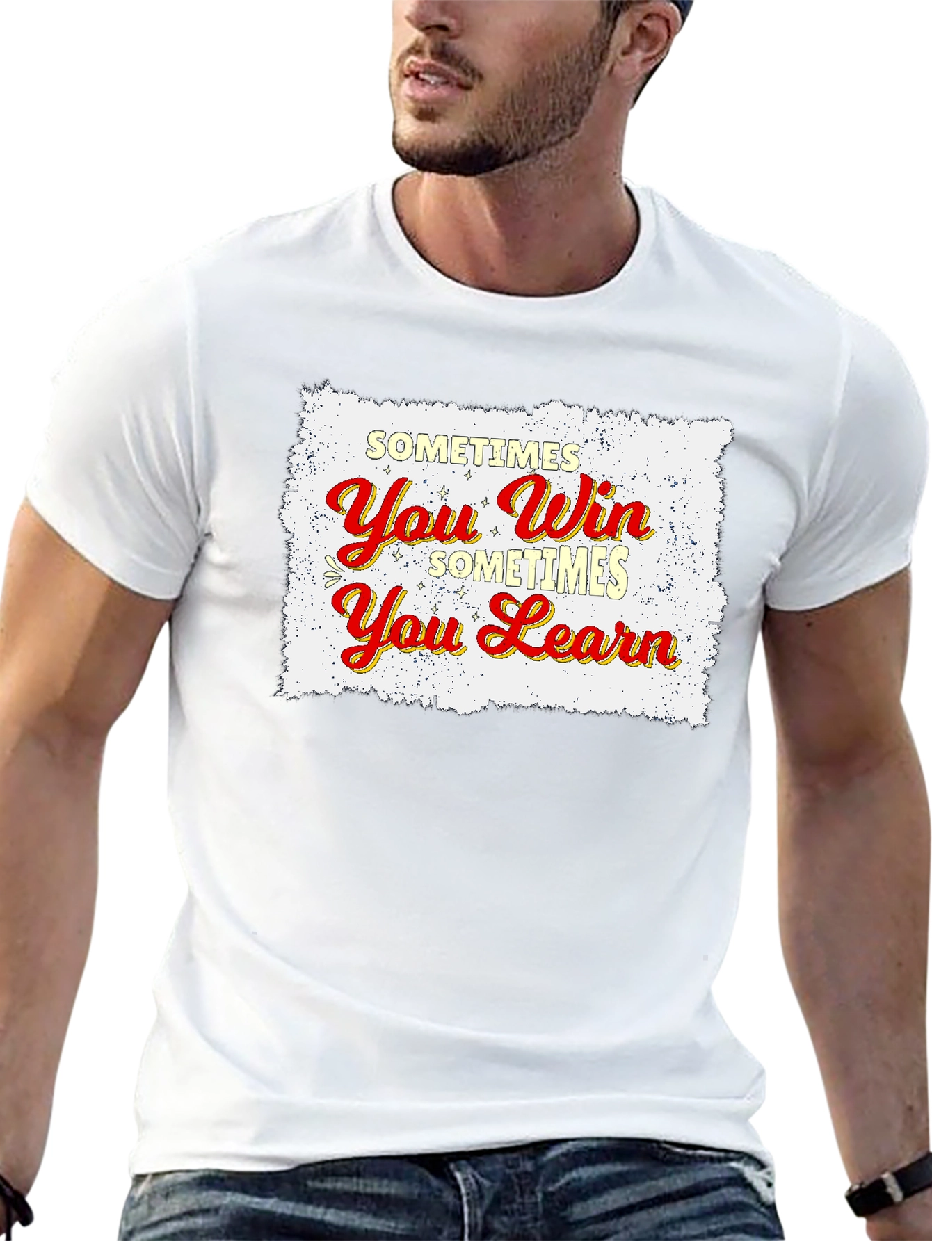 Sometimes You Win Sometimes You Learn T-Shirt