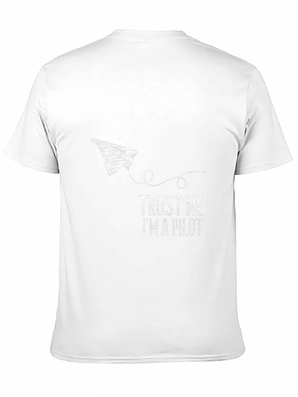 Trust Me Im a Pilot T-Shirt