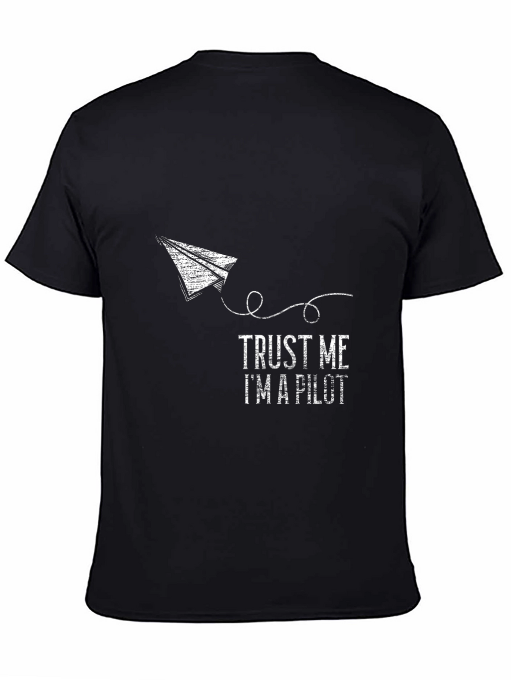 Trust Me Im a Pilot T-Shirt
