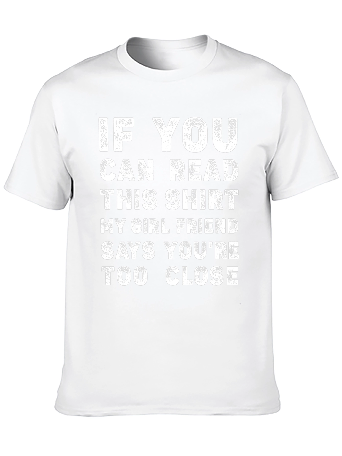 Funny Graphic T-Shirt: If You Can Read This