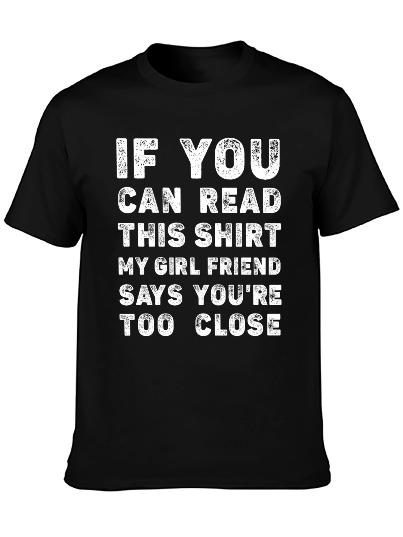 Funny Graphic T-Shirt: If You Can Read This