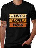 Live Love Dogs T-Shirt