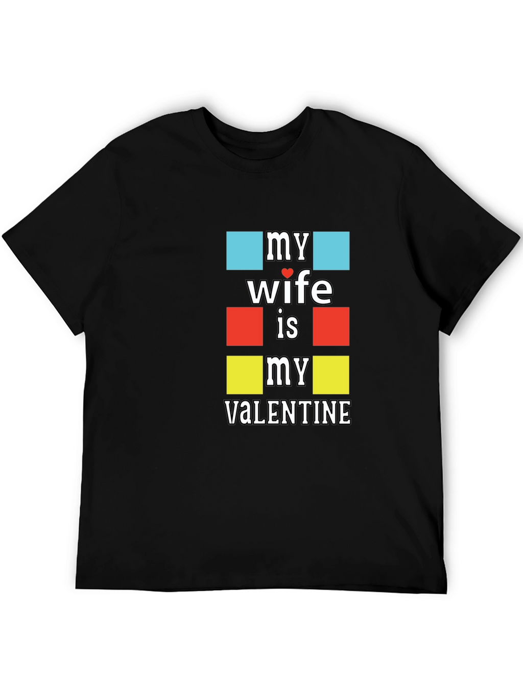 My Wife is My Valentine T-Shirt
