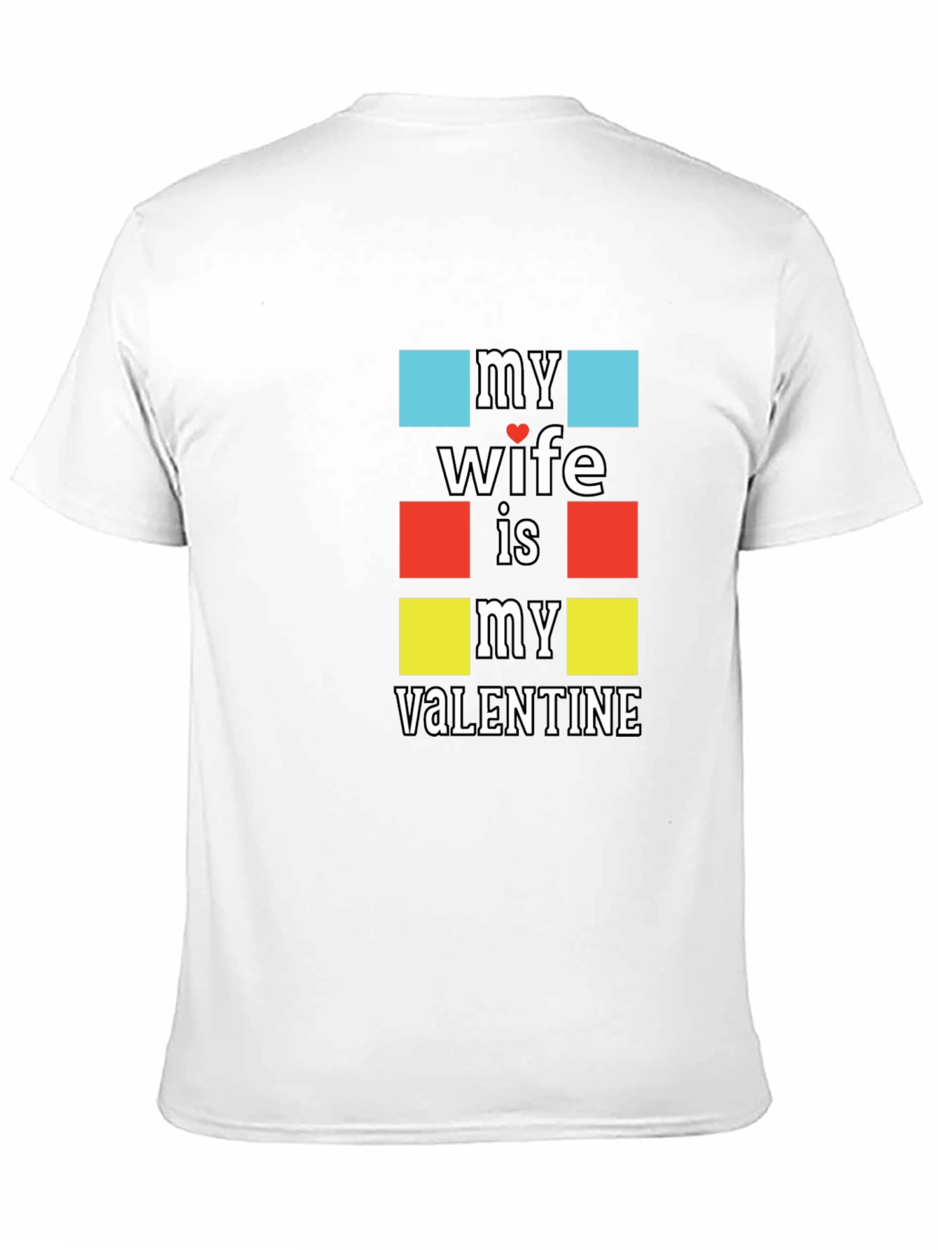 My Wife is My Valentine T-Shirt