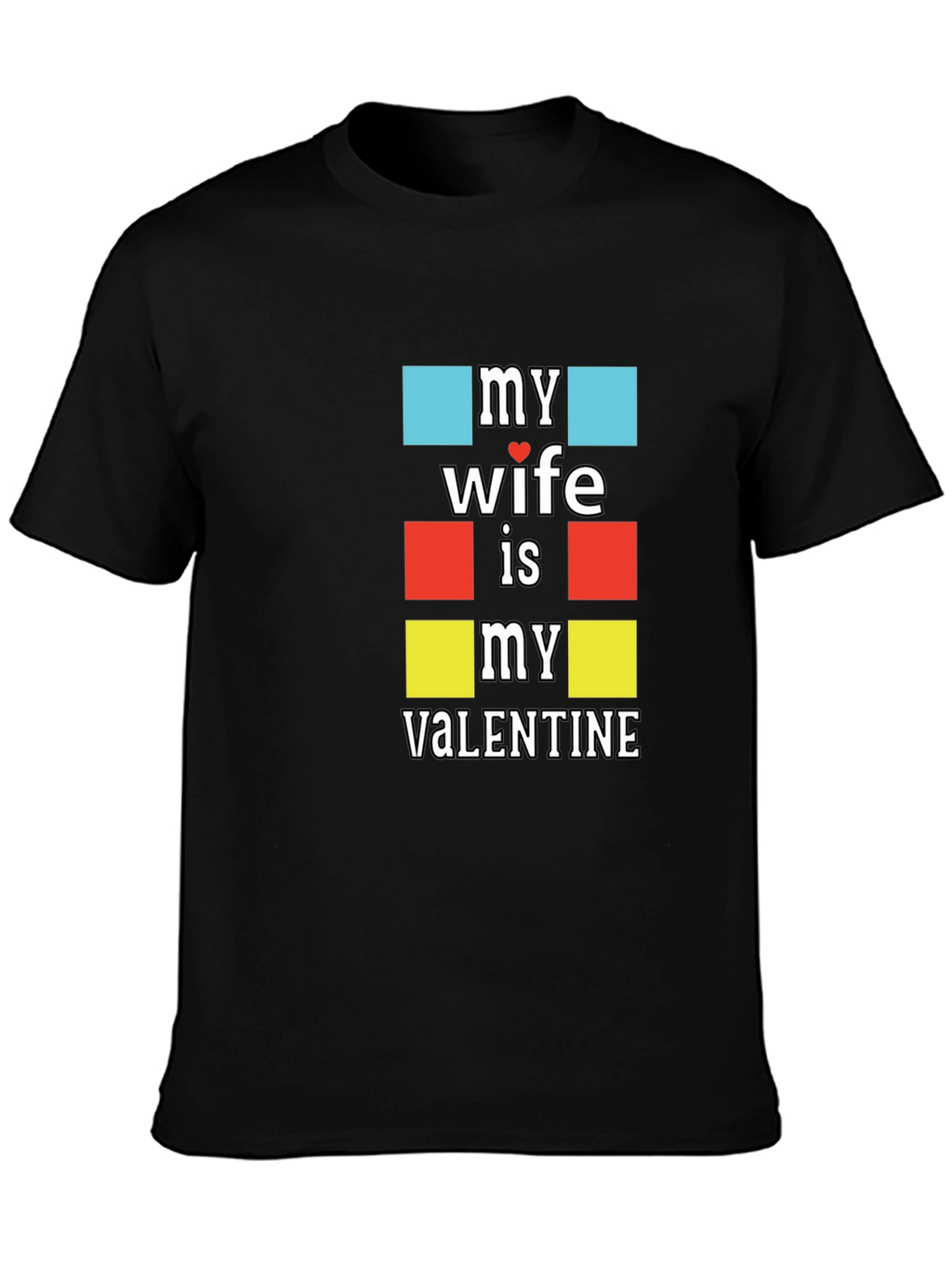 My Wife is My Valentine T-Shirt