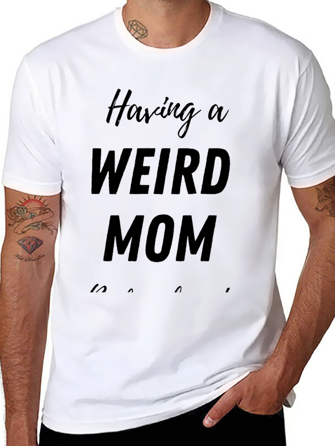 Having A Weird Mom T-Shirt - Novelty Apparel