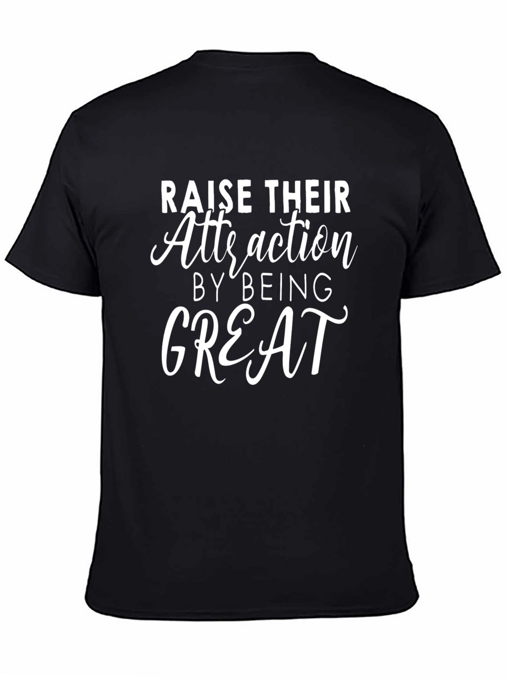 Raise Their Attraction Graphic T-Shirt
