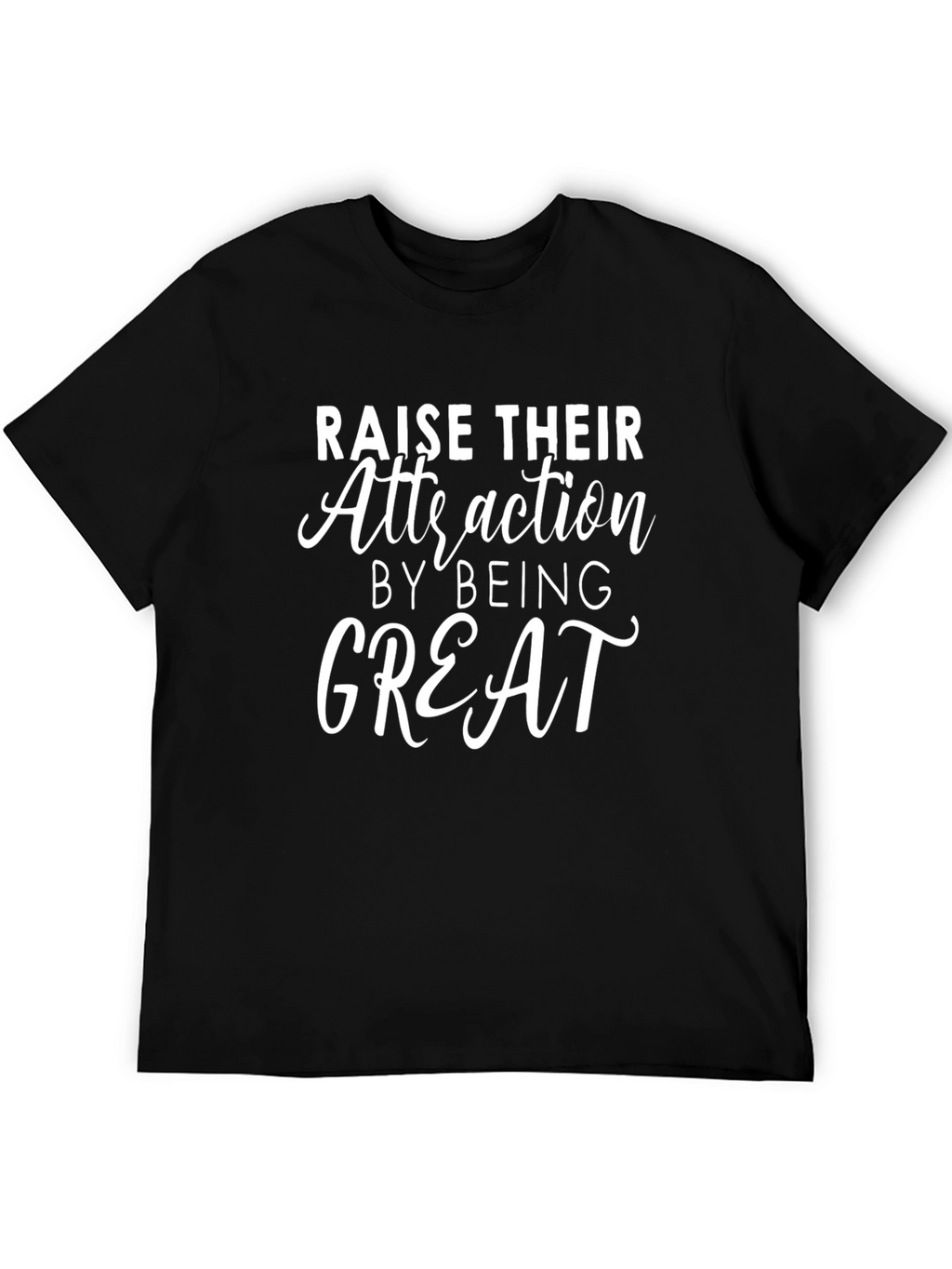 Raise Their Attraction Graphic T-Shirt